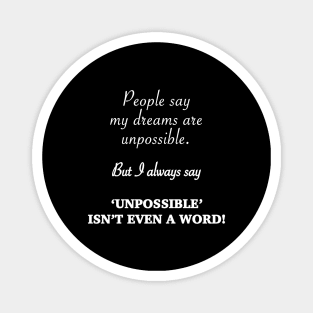 Dream Big Motivation Magnet